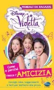 Copertina libro <b>Come e perché nasce l'amicizia<br></b>(titolo originale o altro titolo: <i>Violetta. Come e perchè nasce l'amicizia</i>)