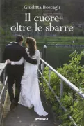 Copertina libro <b>Il cuore oltre le sbarre</b>