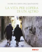 Copertina libro <b>La vita per l'opera di un Altro</b>
