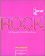 Copertina libro <b>Le leggende del rock</b>