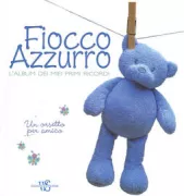 Copertina libro FIOCCO AZZURRO. L'ALBUM DEI MIEI PRIMI R