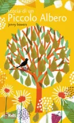 Copertina libro <b>Storia di un piccolo albero<br></b>(titolo originale o altro titolo: <i>Little tree</i>)