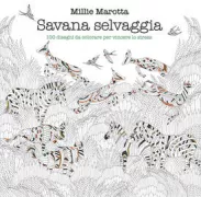 Copertina libro <b>Savana selvaggia<br></b>(titolo originale o altro titolo: <i>Millie Marotta's wild savannah</i>)