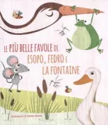 Copertina libro <b>Le più belle Favole di Esopo, Fedro e la Fontaine</b>