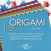 Copertina libro <b>Origami fiori<br></b>(titolo originale o altro titolo: <i>Origami flowers</i>)