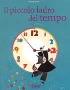 Copertina libro <b>Il piccolo ladro del tempo<br></b>(titolo originale o altro titolo: <i>Le petit voleur de temps</i>)