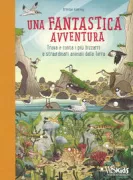 Copertina libro <b>Una fantastica avventura<br></b>(titolo originale o altro titolo: <i>The amazing animal adventure</i>)