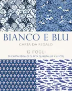 Copertina libro BIANCO E BLU. 12 FOGLI DI CARTA REGALO D