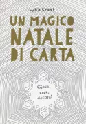 Copertina libro <b>Un magico natale di carta<br></b>(titolo originale o altro titolo: <i>Christmas paper play</i>)