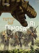 Copertina libro <b>Tutto sui dinosauri</b>