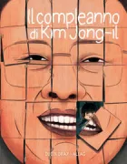 Copertina libro <b>Il compleanno di Kim Jong-il<br></b>(titolo originale o altro titolo: <i>L'anniversaire di Kim Jon-il</i>)