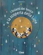 Copertina libro <b>I folletti del bosco e la scoperta della luna<br></b>(titolo originale o altro titolo: <i>Les petits biscornus</i>)