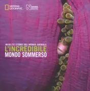 Copertina libro <b>L'incredibile mondo sommerso<br></b>(titolo originale o altro titolo: <i>Unforgettable underwater photography</i>)