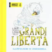 Copertina libro <b>Il mio piccolo libro delle grandi libertà<br></b>(titolo originale o altro titolo: <i>My little book of big freedoms</i>)