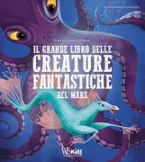 Copertina libro <b>Il grande libro delle creature fantastiche del mare</b>