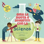 Copertina libro <b>Gira la ruota e divertiti con la scienza</b>