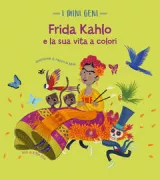 Copertina libro <b>Frida Kahlo e la sua vita a colori</b>