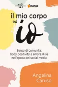 Copertina libro <b>Il mio corpo ed io<br></b>(titolo originale o altro titolo: <i>A body to love</i>)
