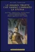 Copertina libro <b>Le grandi truffe che hanno cambiato la storia<br></b>(titolo originale o altro titolo: <i>A treasury of deception</i>)