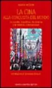 Copertina libro <b>La Cina alla conquista del mondo</b>