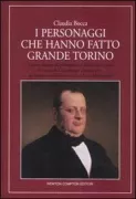 Copertina libro <b>I personaggi che hanno fatto grande Torino</b>