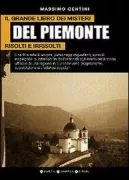 Copertina libro <b>Il grande libro dei misteri del Piemonte risolti e irrisolti</b>