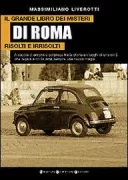 Copertina libro <b>Il grande libro dei misteri di Roma risolti e irrisolti</b>
