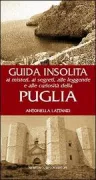 Copertina libro <b>Guida insolita ai misteri, ai segreti, alle leggende e alle curiosita della Puglia</b>