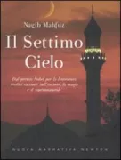 Copertina libro <b>Il settimo cielo<br></b>(titolo originale o altro titolo: <i>Al-ḥubb fawqa haḍabat al-haram</i>)