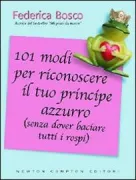 Copertina libro <b>101 modi per riconoscere il tuo principe azzurro (senza dover baciare tutti i rospi)</b>