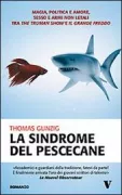 Copertina libro <b>La Sindrome del pescecane<br></b>(titolo originale o altro titolo: <i>Kuru</i>)