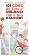 Copertina libro <b>101 cose da fare a Milano con il tuo bambino</b>