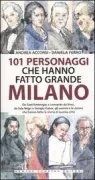 Copertina libro <b>101 personaggi che hanno fatto grande Milano</b>