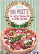 Copertina libro <b>1001 ricette di pizze, focacce e torte salate</b>