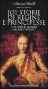 Copertina libro 101 STORIE REGINE PRINCIPESSE