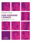 Copertina libro <b>Come disegnare i ritratti<br></b>(titolo originale o altro titolo: <i>Drawing portraits</i>)