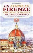 Copertina libro <b>101 storie su Firenze che non ti hanno mai raccontato</b>