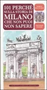 Copertina libro <b>101 perché sulla storia di Milano che non puoi non sapere</b>