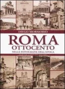 Copertina libro <b>Roma Ottocento nelle fotografie dell'epoca</b>