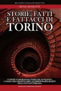 Copertina libro <b>Storie, fatti e fattacci di Torino</b>