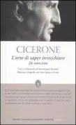 Copertina libro <b>L'arte di saper invecchiare<br></b>(titolo originale o altro titolo: <i>De senectute</i>)