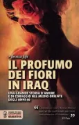 Copertina libro <b>Il profumo dei fiori in Iraq<br></b>(titolo originale o altro titolo: <i>Sweet dates in Basra</i>)