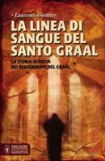 Copertina libro <b>La linea di sangue del Santo Graal<br></b>(titolo originale o altro titolo: <i>Bloodline of the Holy Graal. -</i>)