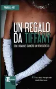 Copertina libro <b>Un regalo da Tiffany<br></b>(titolo originale o altro titolo: <i>Something from Tiffanyʼs</i>)