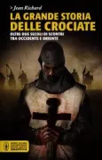 Copertina libro <b>La grande storia delle crociate<br></b>(titolo originale o altro titolo: <i>Histoire de Croisades</i>)