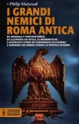 Copertina libro <b>I grandi nemici di Roma antica<br></b>(titolo originale o altro titolo: <i>The enemies of Rome</i>)