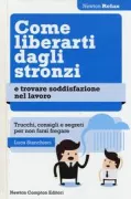 Copertina libro <b>Come liberarti dagli stronzi e trovare soddisfazione nel lavoro</b>