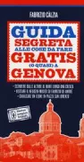 Copertina libro <b>Guida segreta alle cose da fare gratis, o quasi, a Genova</b>