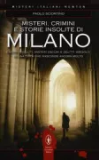 Copertina libro <b>Misteri, crimini e storie insolite di Milano</b>