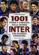 Copertina libro <b>1001 storie e curiosità sul grande Inter che dovresti conoscere</b>